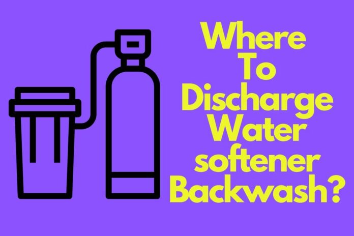 Where To Discharge Water softener Backwash?