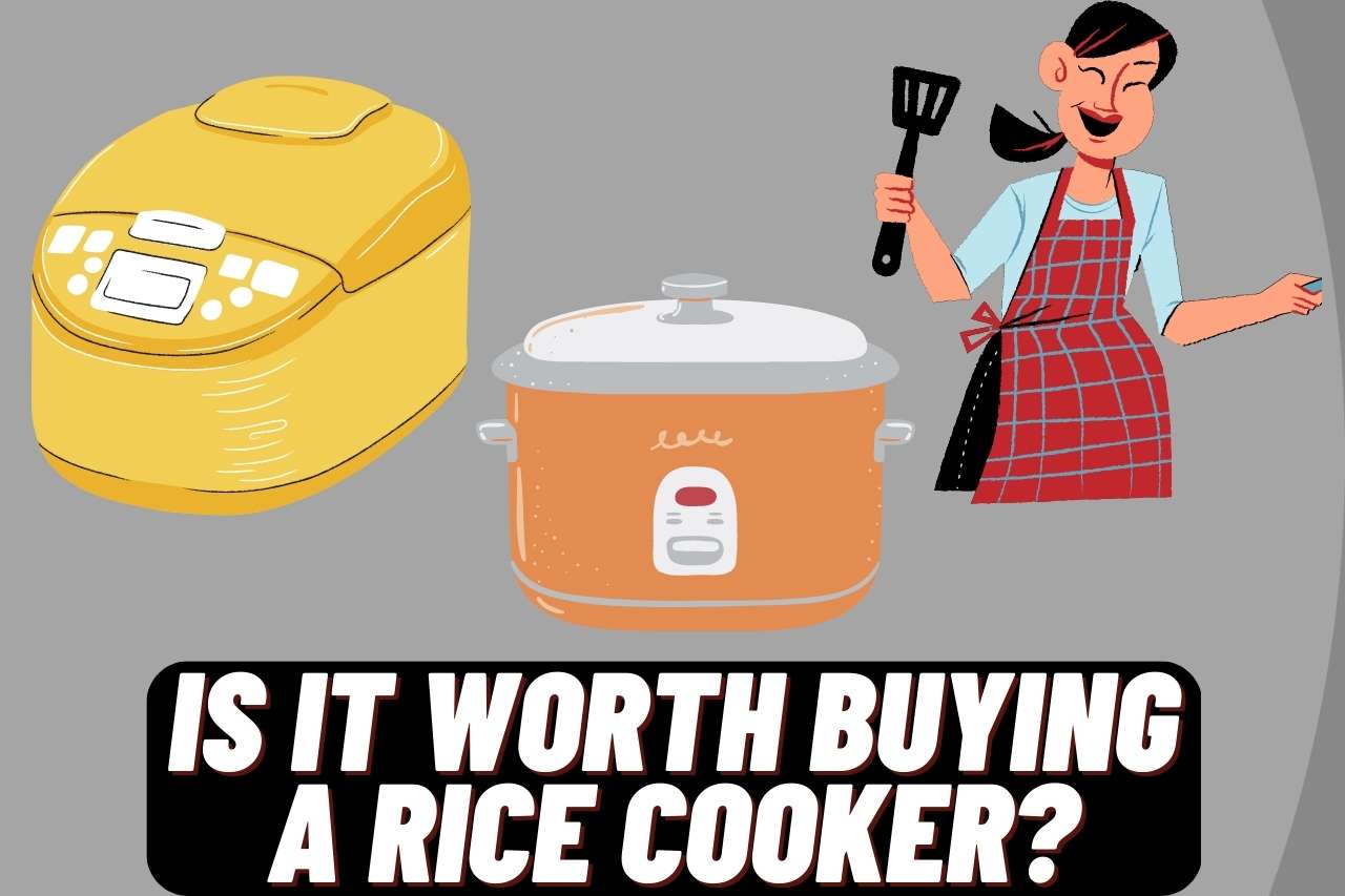 is it worth buying a rice cooker